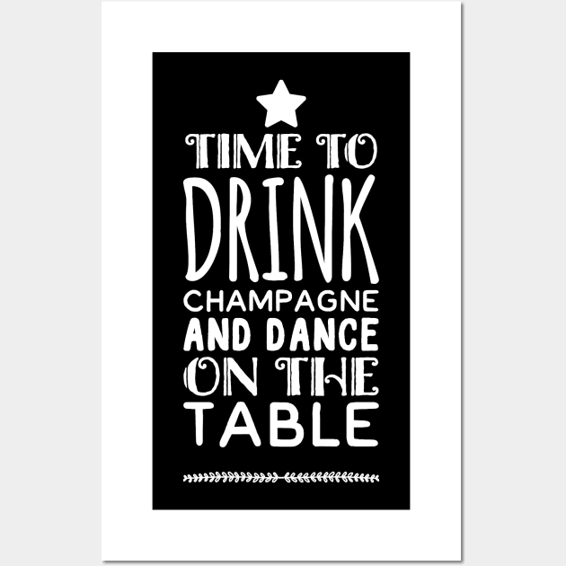 Time to drink champagne and dance on the table Wall Art by captainmood